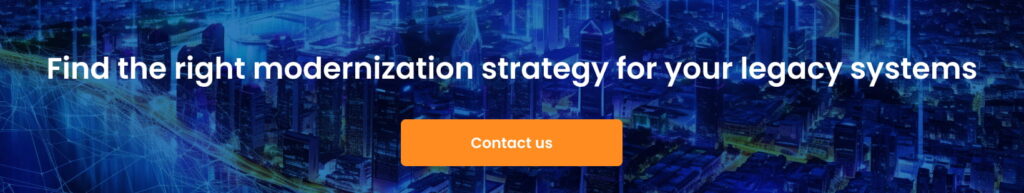 Find the right modernization strategy for your legacy systems cta 1024x193 - Dealing with Legacy Systems: Incremental Modernization vs. Full Replacement