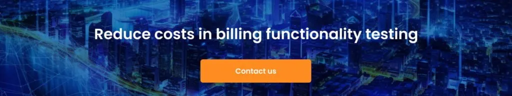 Reduce costs in billing functionality testing cta 1024x193 - Billing Functionality Testing Methods and Ways to Reduce Costs
