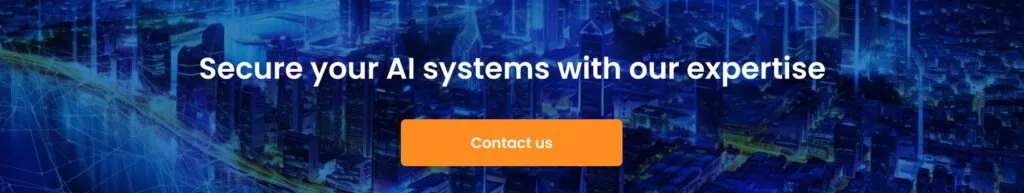 6 Common AI Systems Security Risks and Solutions Secure your AI systems with our expertise cta 1024x193 - 6 Common AI Systems Security Risks and Solutions