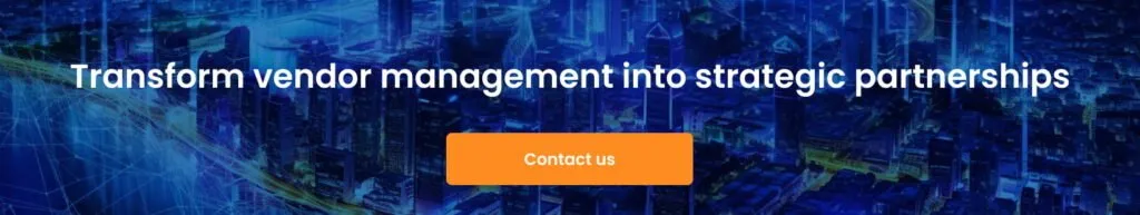 Transform vendor management into strategic partnerships cta 1024x193 - From Vendor Management to Strategic Partnerships: The Shift in IT Outsourcing