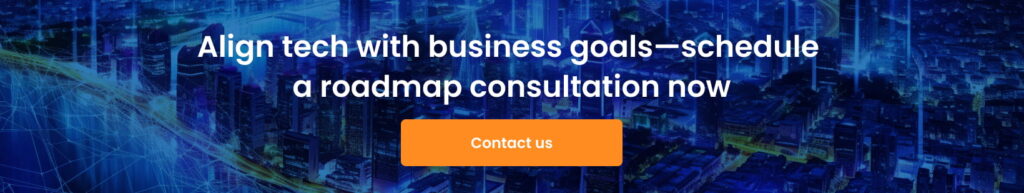 Align tech with business goals%E2%80%94schedule a roadmap consultation now 1024x193 - How to Align Your Technology Roadmap with Business Objectives