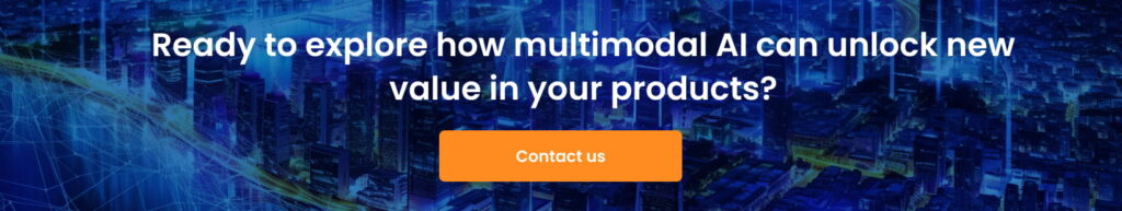 Ready to explore how multimodal AI can unlock new value in your products  1024x193 - Beyond LLMs: How Multimodal AI Will Change Product Thinking