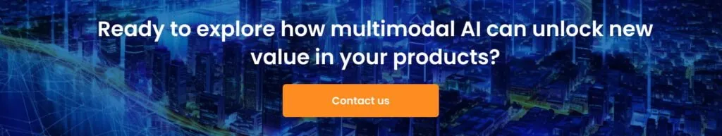 Ready to explore how multimodal AI can unlock new value in your products  1024x193 - Beyond LLMs: How Multimodal AI Will Change Product Thinking