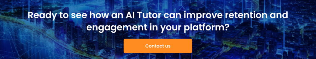 Ready to see how an AI Tutor can improve retention and engagement in your platform  1024x193 - AI Tutor vs. Simple Chatbot: What Actually Improves Retention