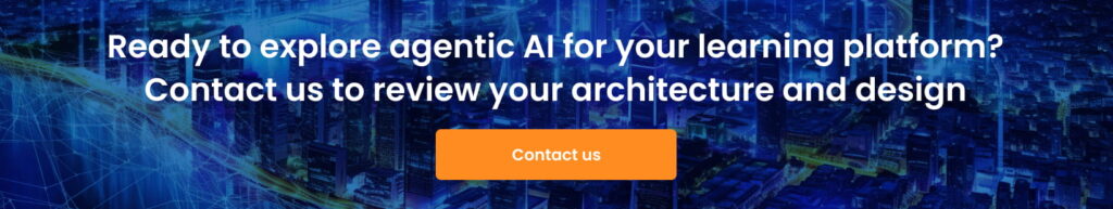 Ready to explore agentic AI for your learning platform  Contact us to review your architecture and design 1024x193 - Designing Adaptive Learning Paths with Agentic AI (AutoGen Patterns)