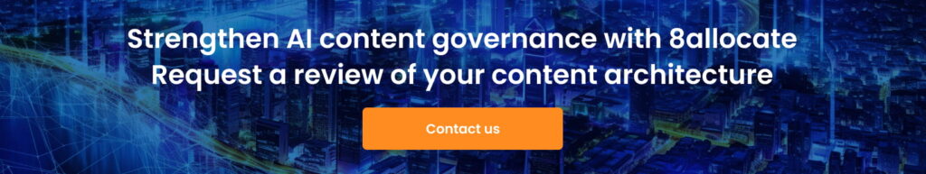 AI Content Quality Education Governance: Style, Plagiarism & Traceability Controls Strengthen AI content governance with 8allocate Request a review of your content architecture 1024x193 - AI Content Quality Education Governance: Style, Plagiarism & Traceability Controls