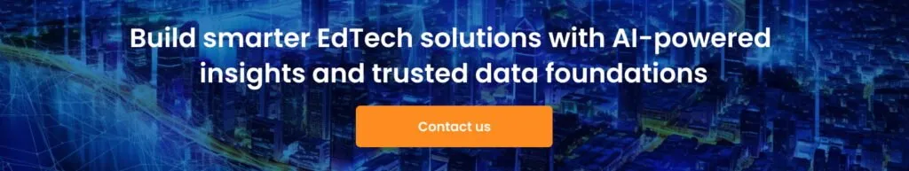 Build smarter EdTech solutions with AI powered insights and trusted data foundations 1024x193 - AI Learning Analytics Dashboards for Instructors: Turning Data into Actionable Insights